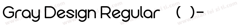 Gray Design Regular 普通 (西方)字体转换